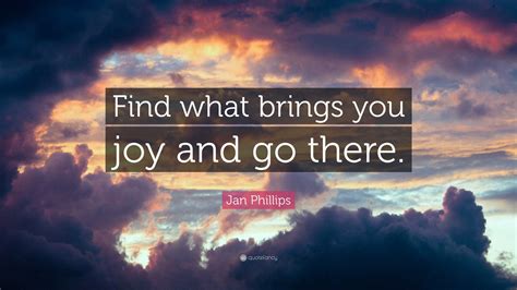 [Celebration] Find what gives you joy and go there .